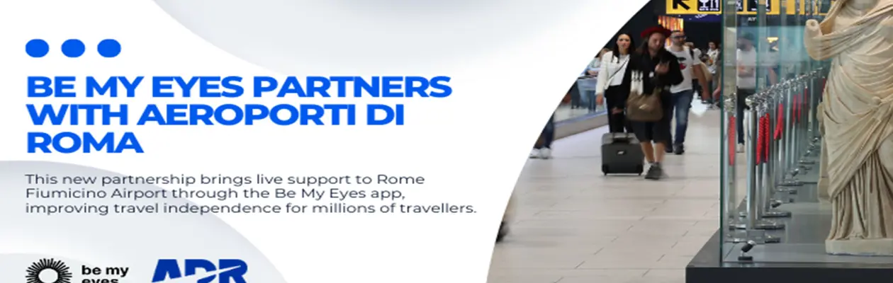 Aeroporti di Roma improves accessibility for blind and visually impaired passengers